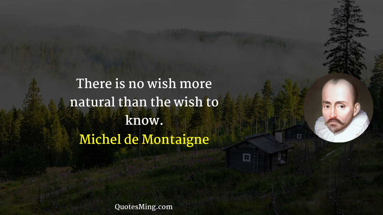 There is no wish more natural than the wish to