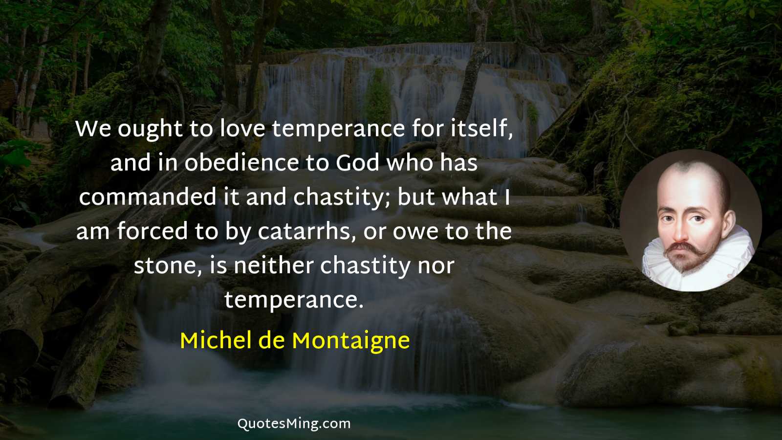 We ought to love temperance for itself and in obedience