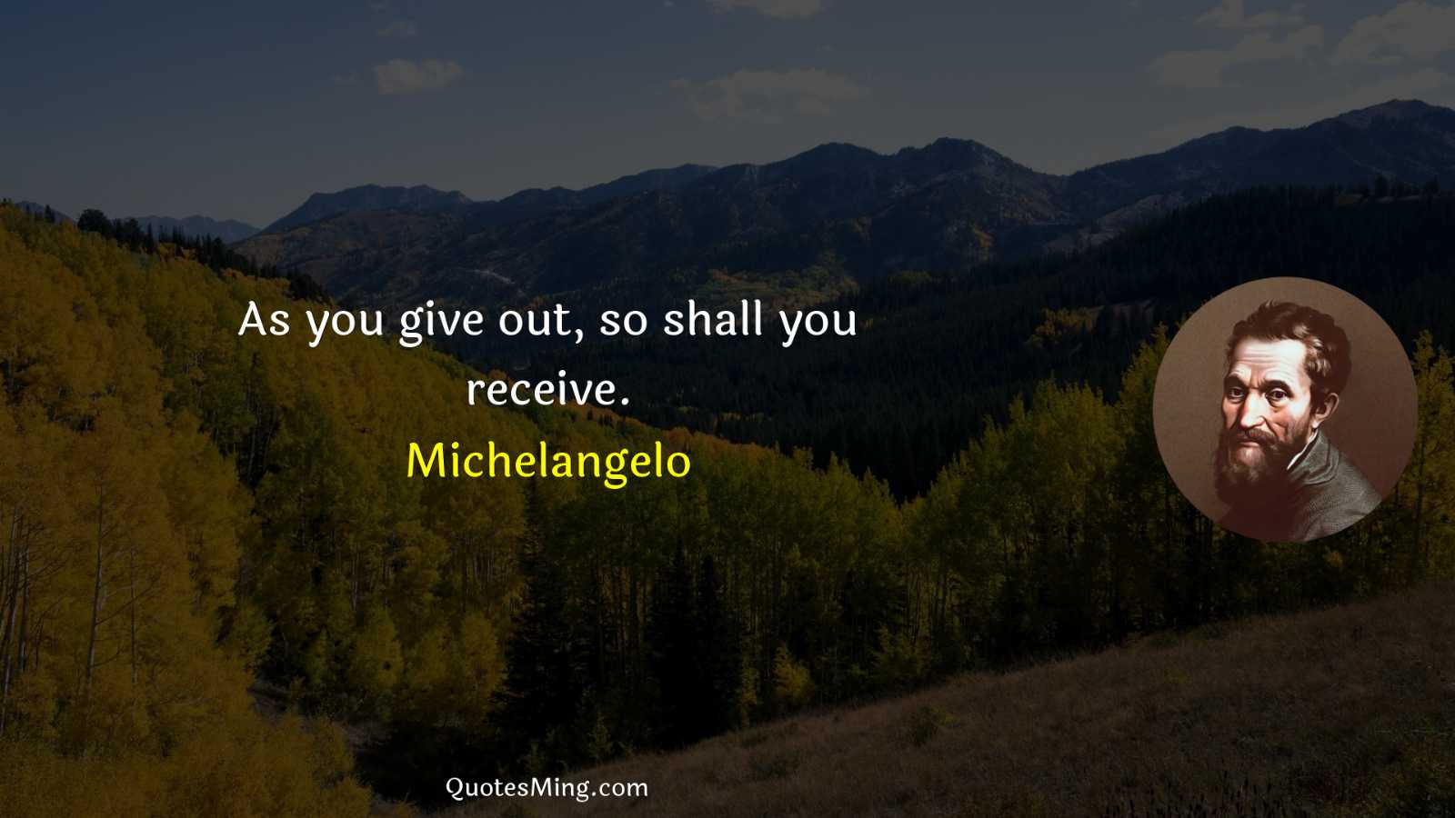 As you give out so shall you receive