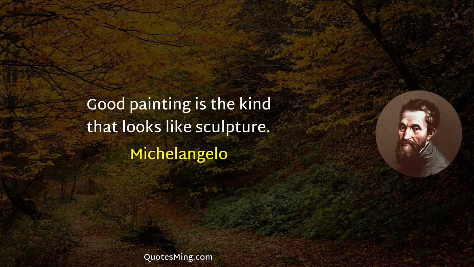 Good painting is the kind that looks like sculpture