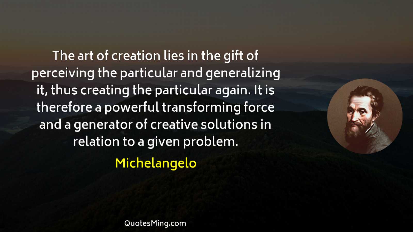 The art of creation lies in the gift of perceiving