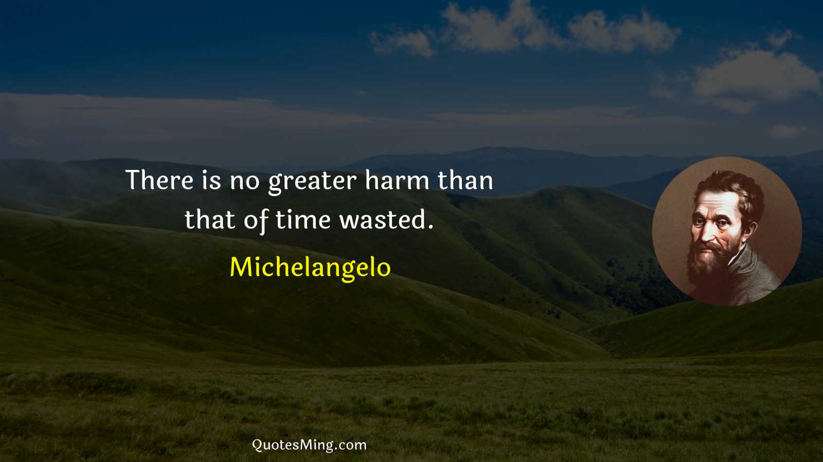 There is no greater harm than that of time wasted