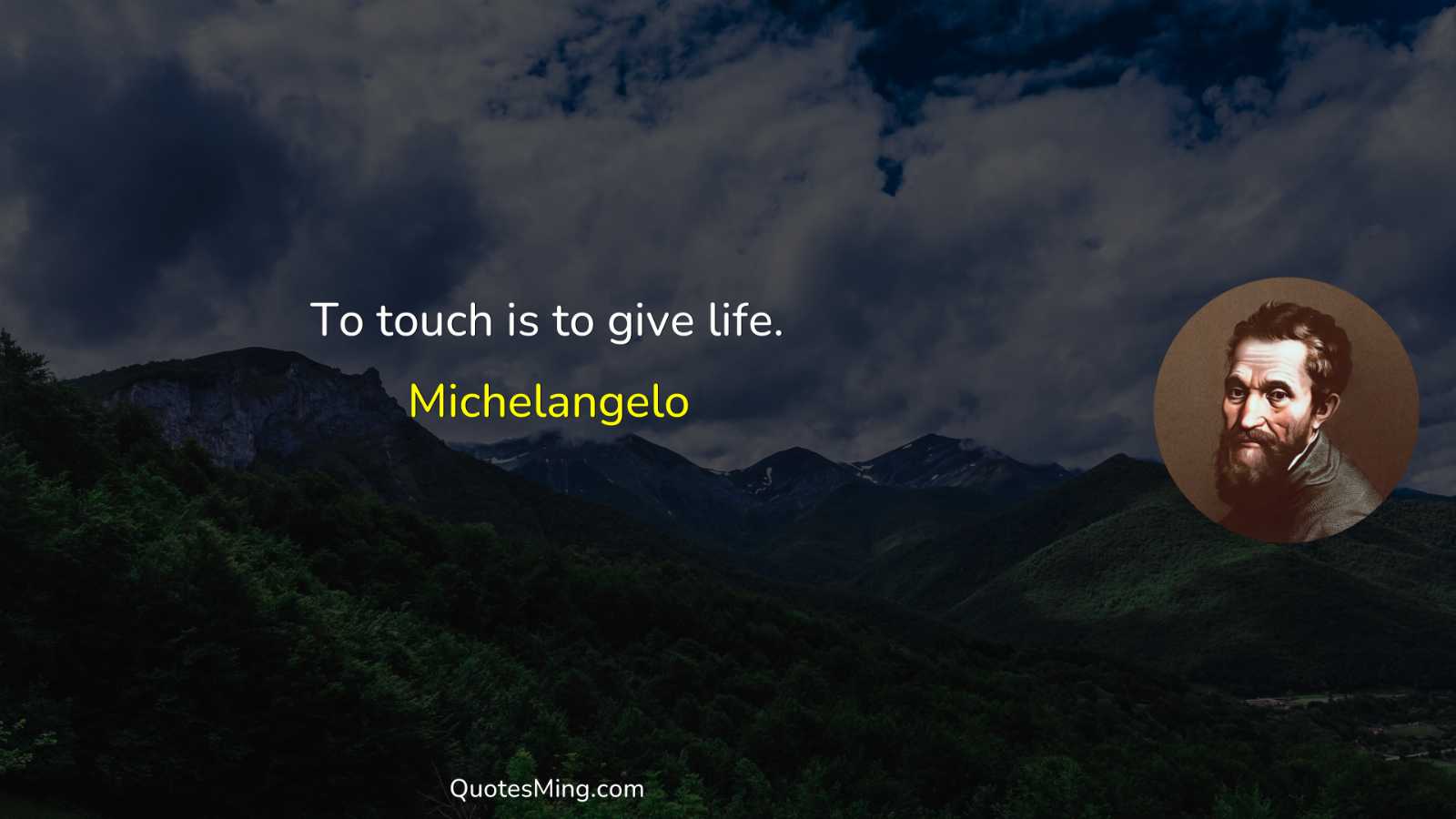 To touch is to give life