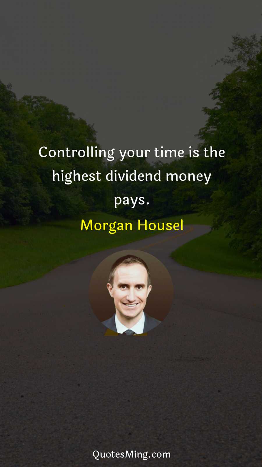 Controlling your time is the highest dividend money pays