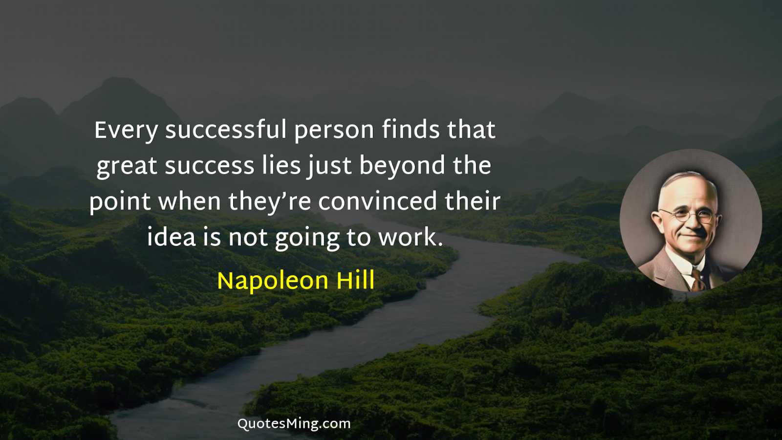 Every successful person finds that great success lies just beyond