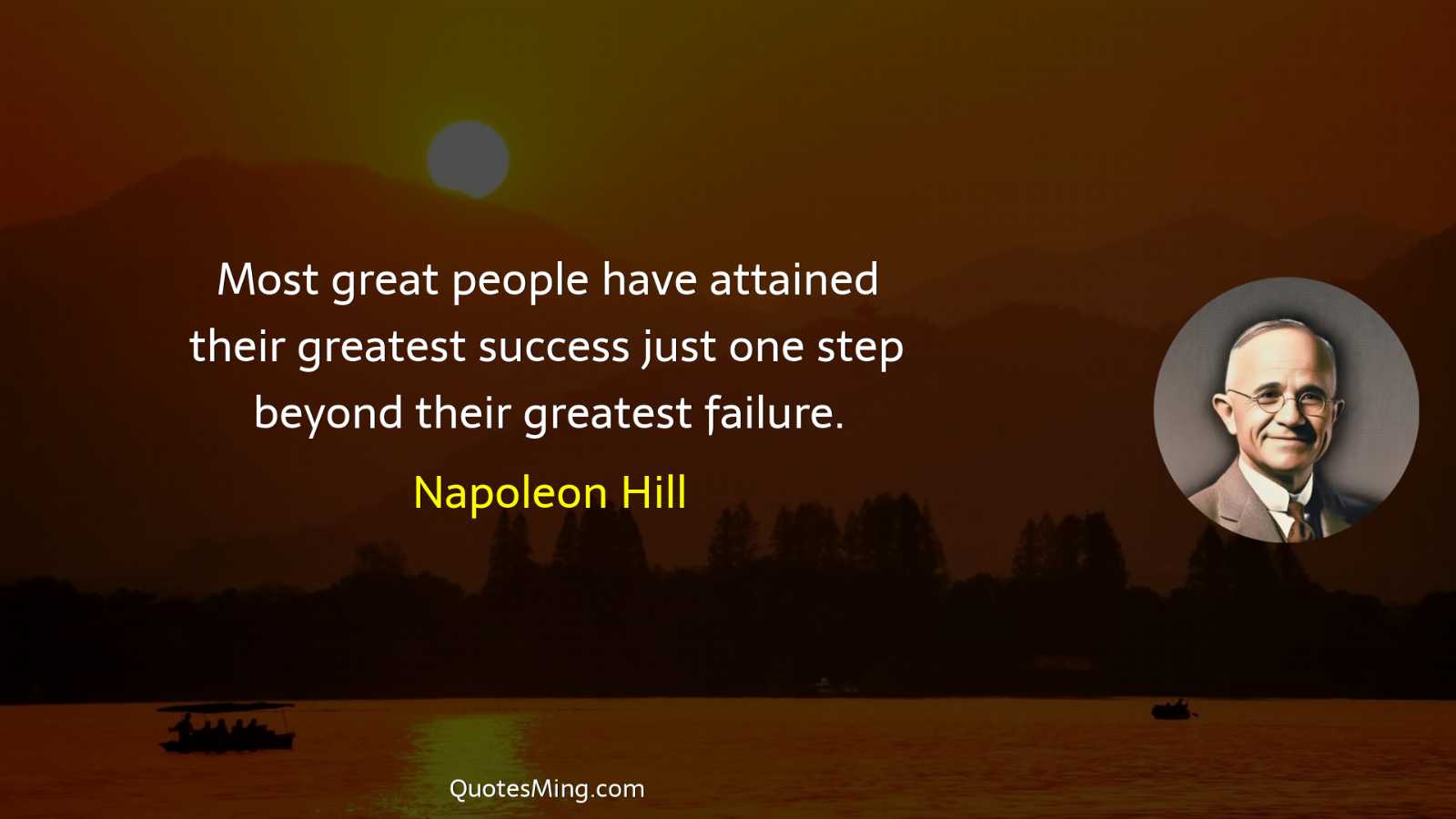 Most great people have attained their greatest success just one