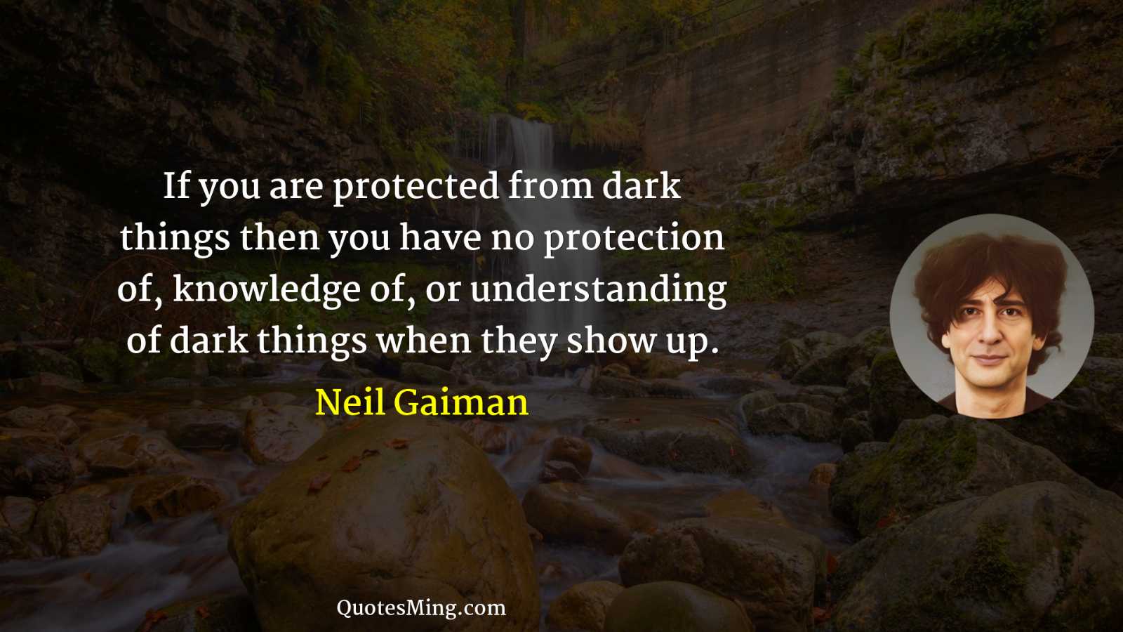 If you are protected from dark things then you have