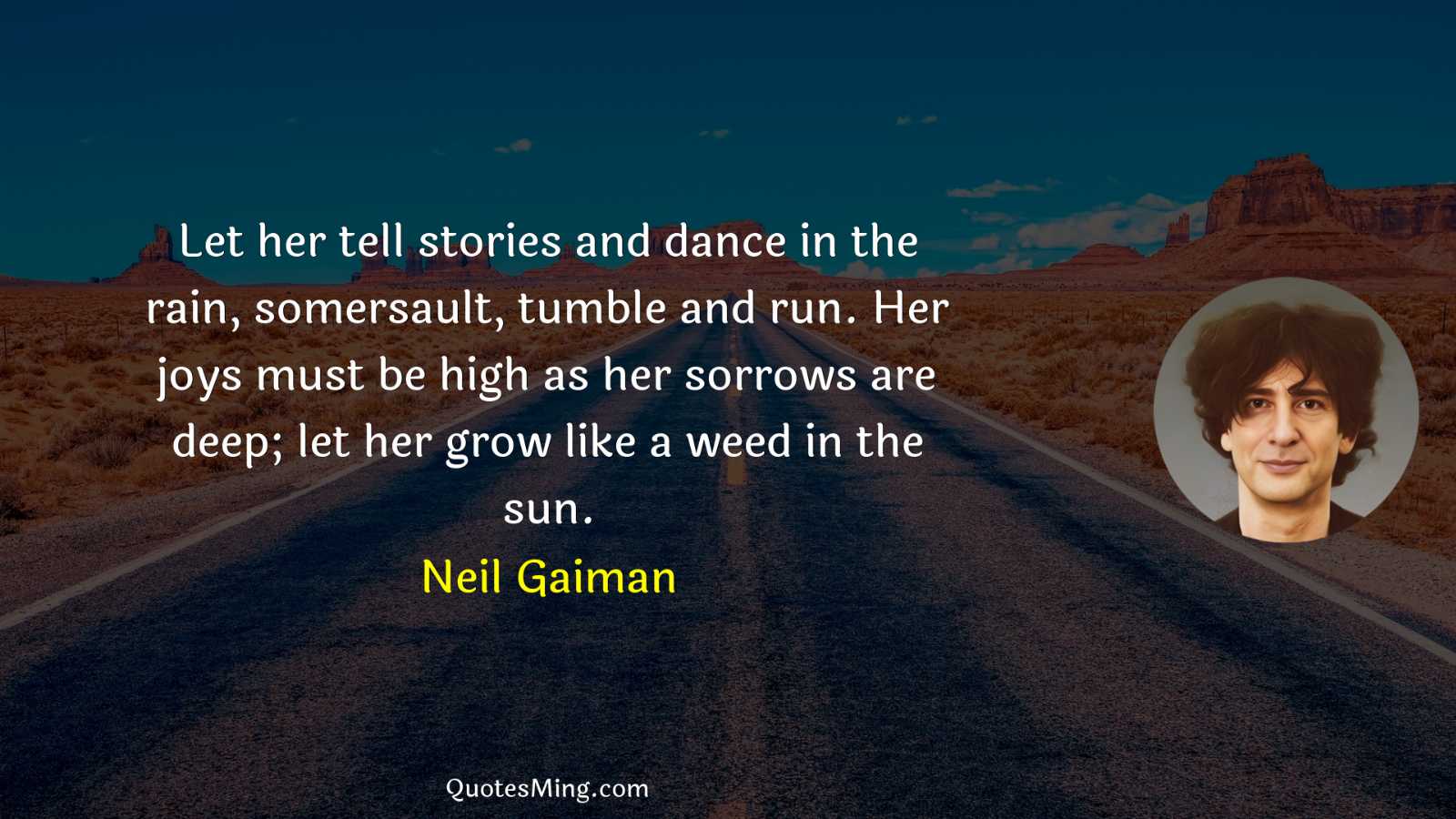 Let her tell stories and dance in the rain somersault