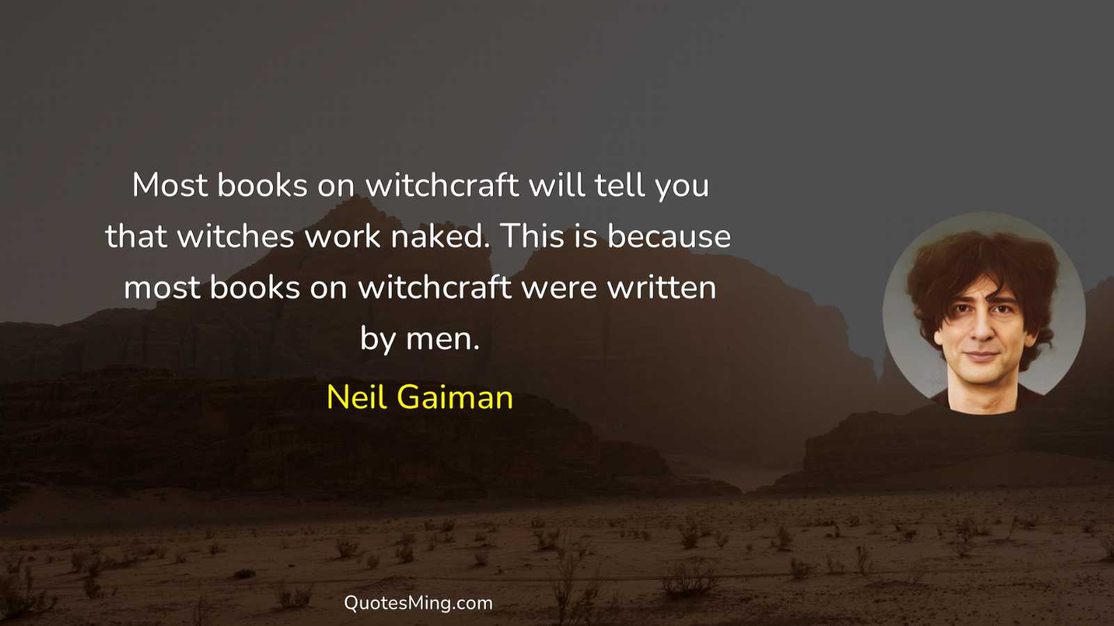 Most books on witchcraft will tell you that witches work