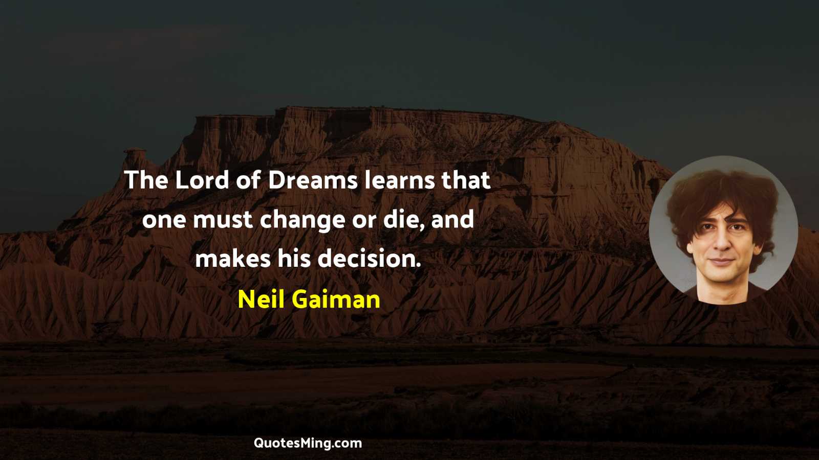 The Lord of Dreams learns that one must change or