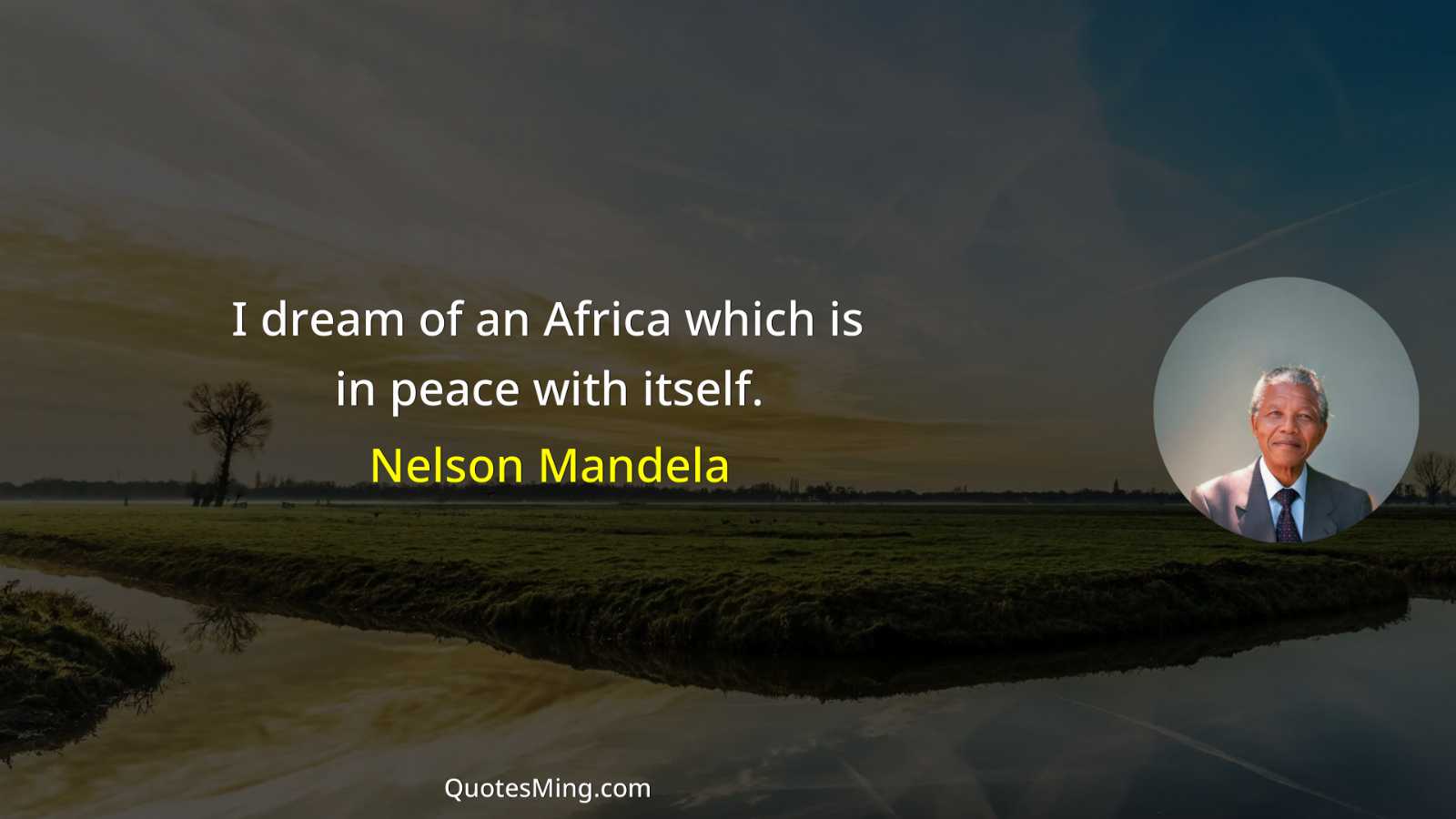 I dream of an Africa which is in peace with