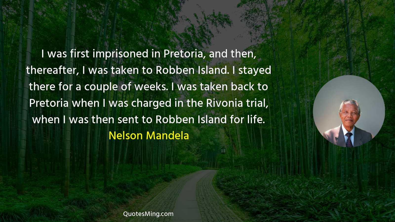 I was first imprisoned in Pretoria and then thereafter I