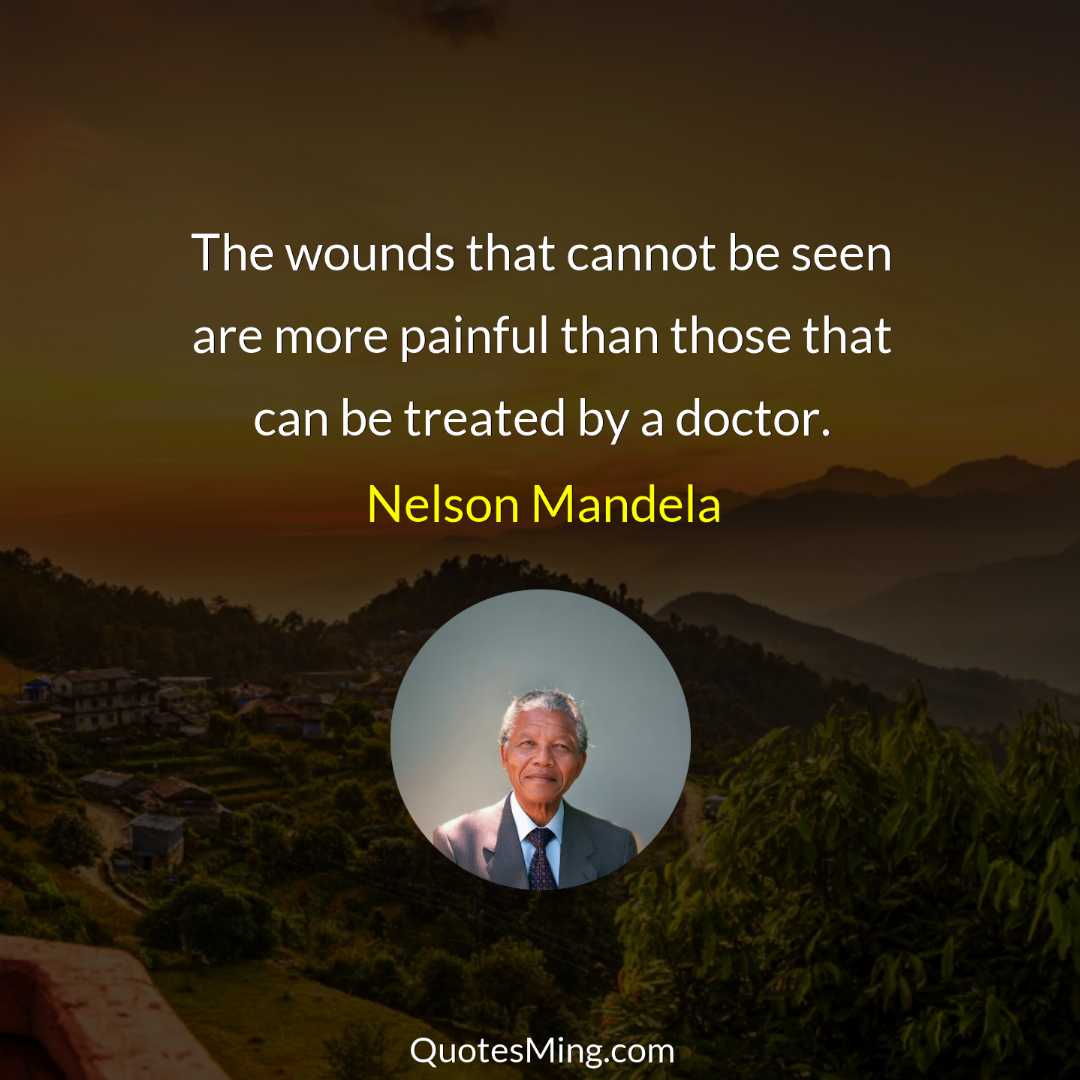 The wounds that cannot be seen are more painful than