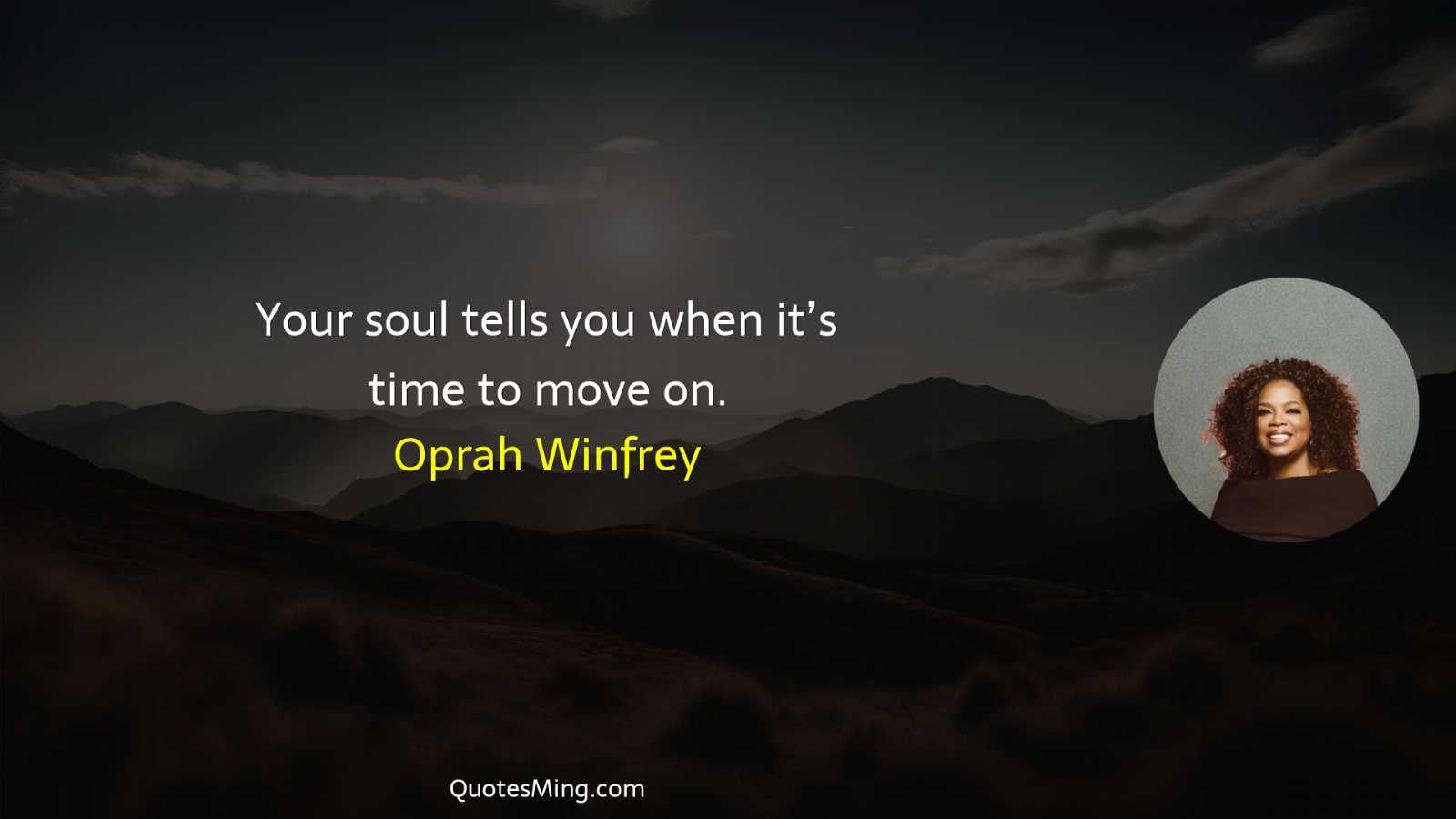 Your soul tells you when it’s time to move on