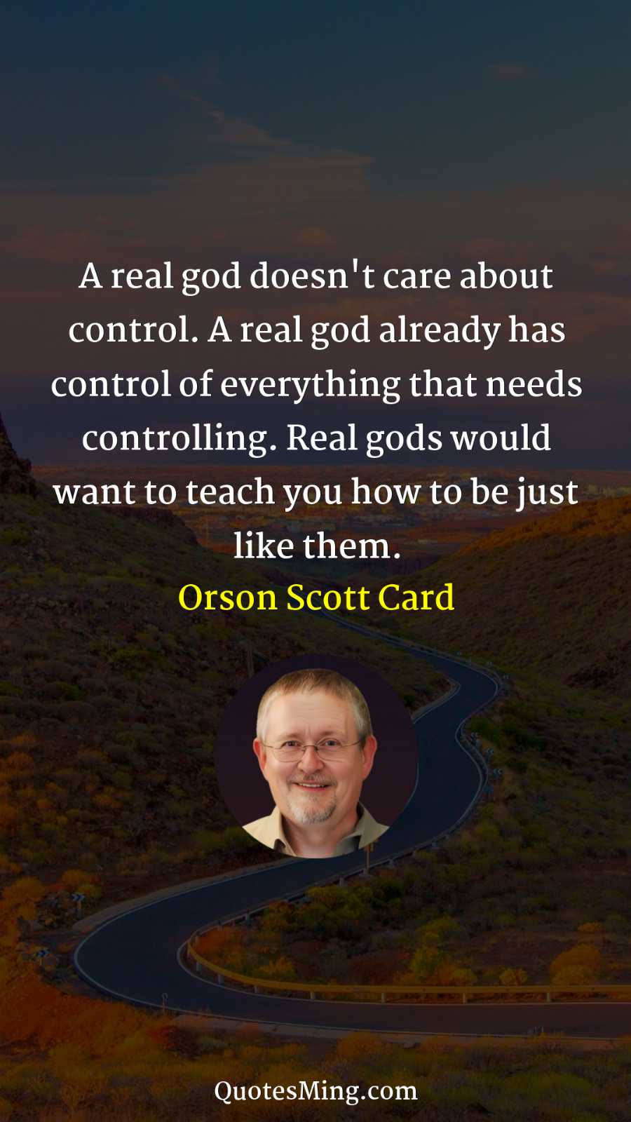 A real god doesn't care about control A real god