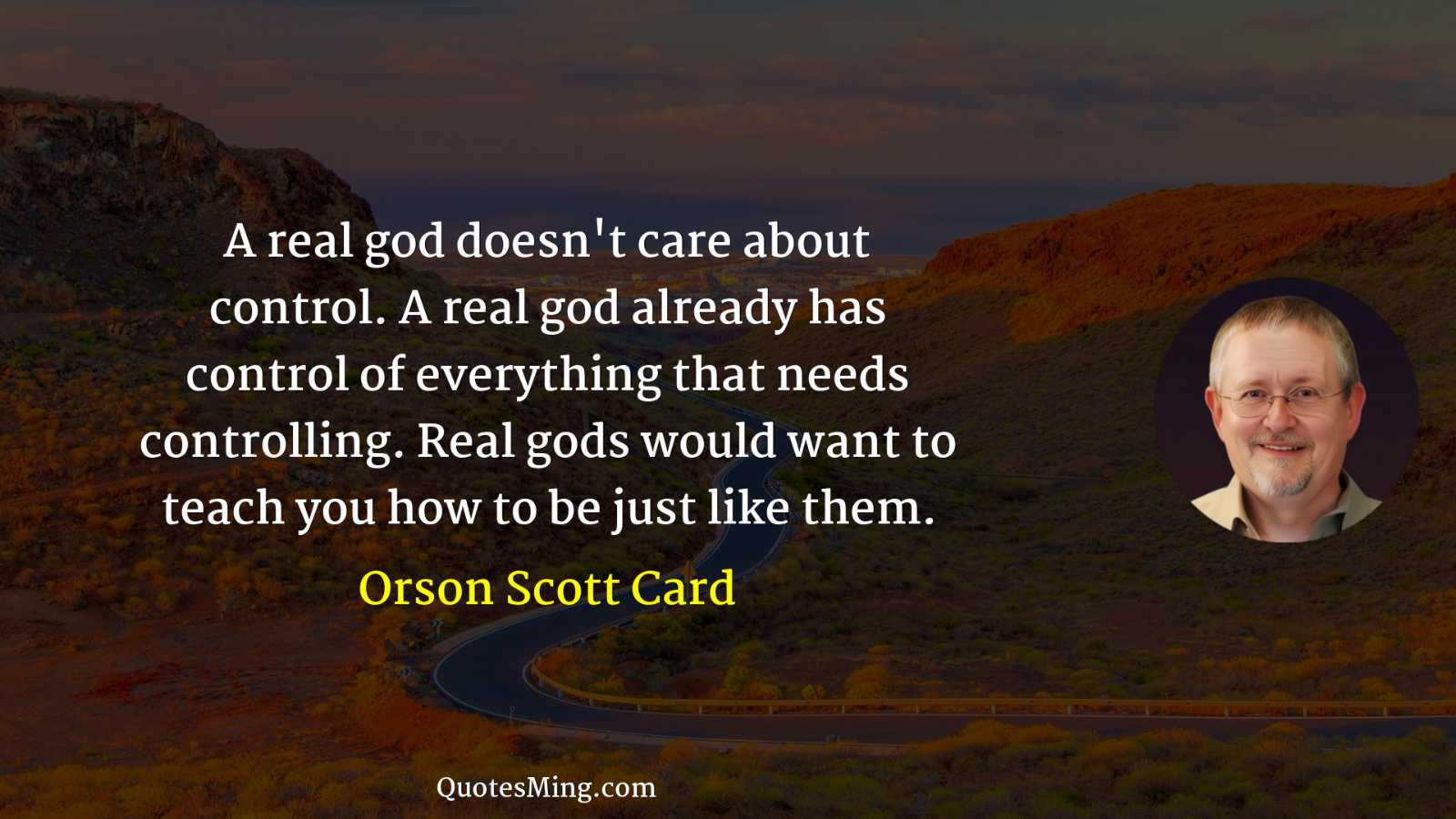 A real god doesn't care about control A real god