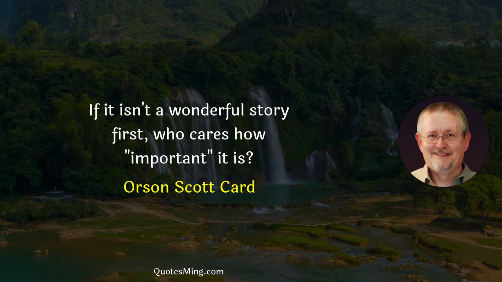 If it isn't a wonderful story first who cares how