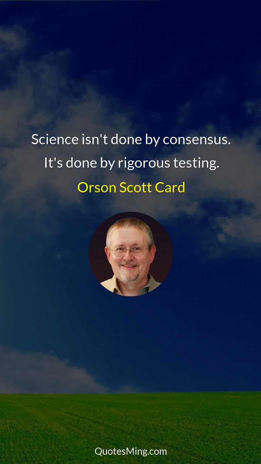 Science isn't done by consensus It's done by rigorous testing