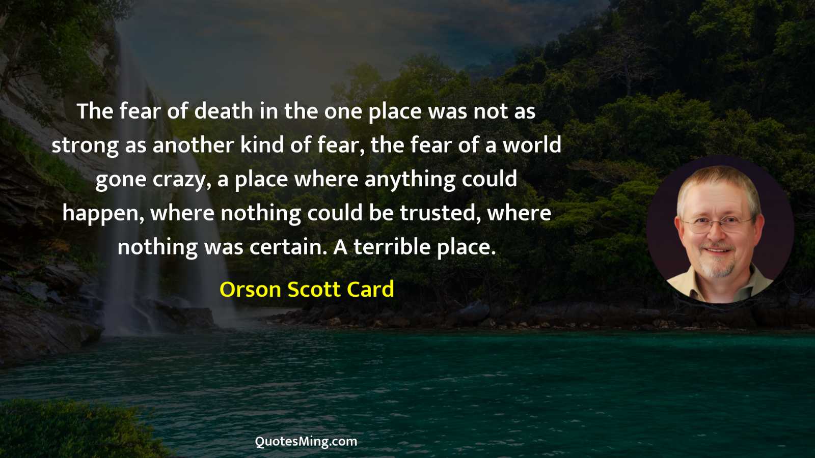 The fear of death in the one place was not