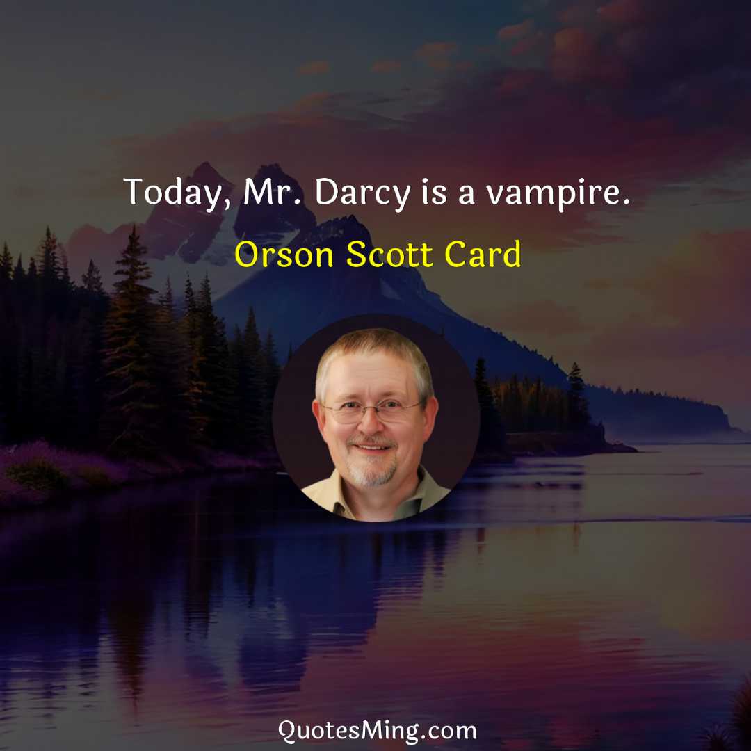 Today Mr Darcy is a vampire