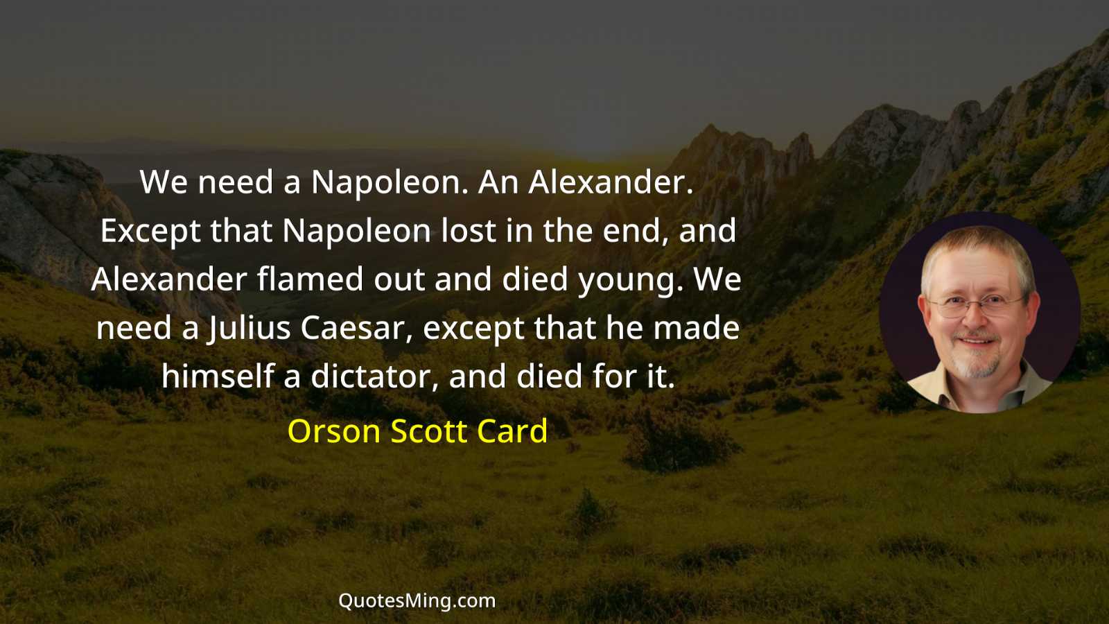 We need a Napoleon An Alexander Except that Napoleon lost