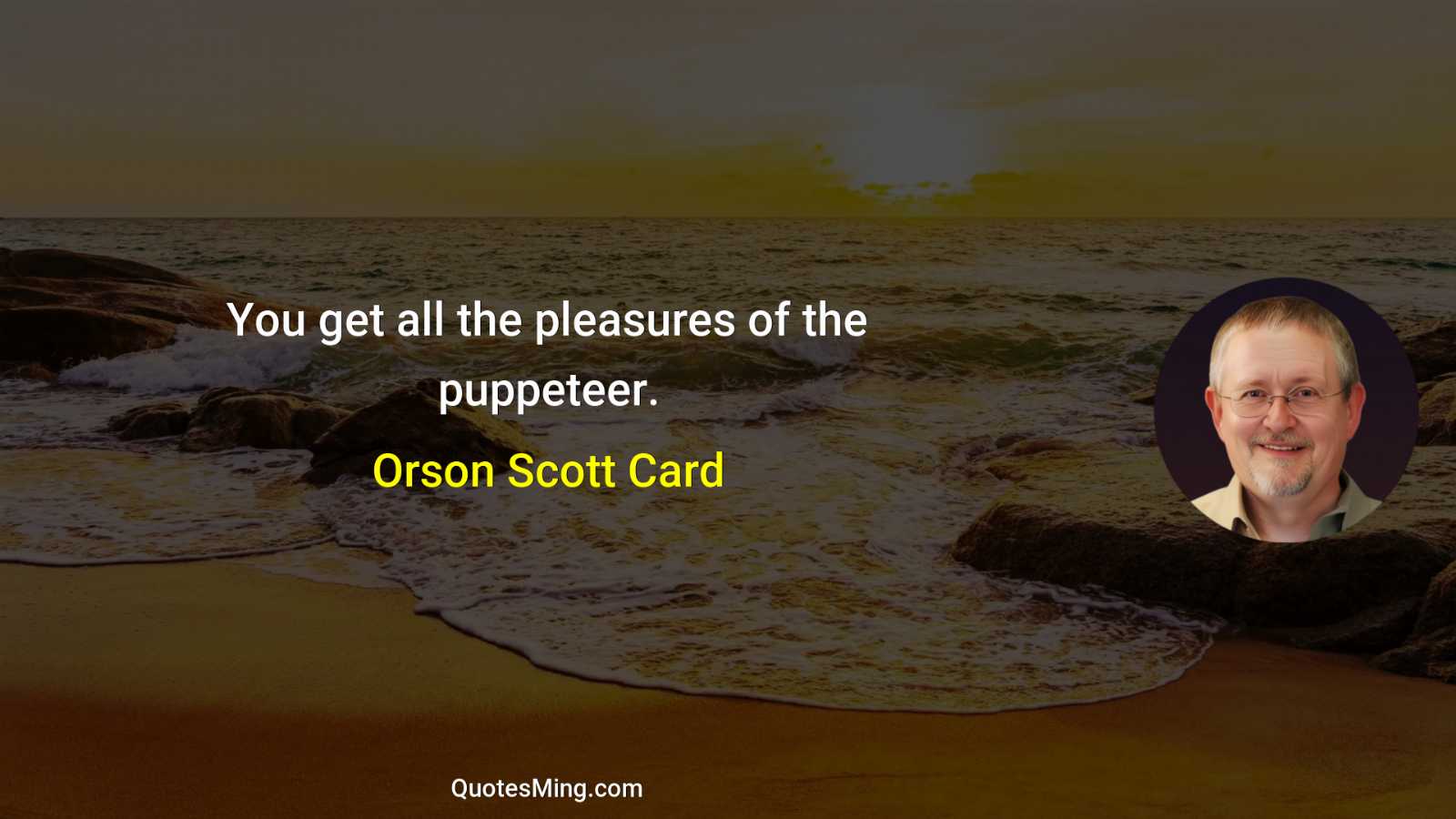 You get all the pleasures of the puppeteer