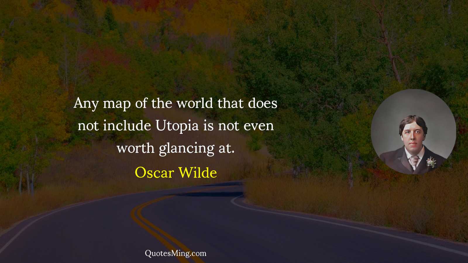 Any map of the world that does not include Utopia