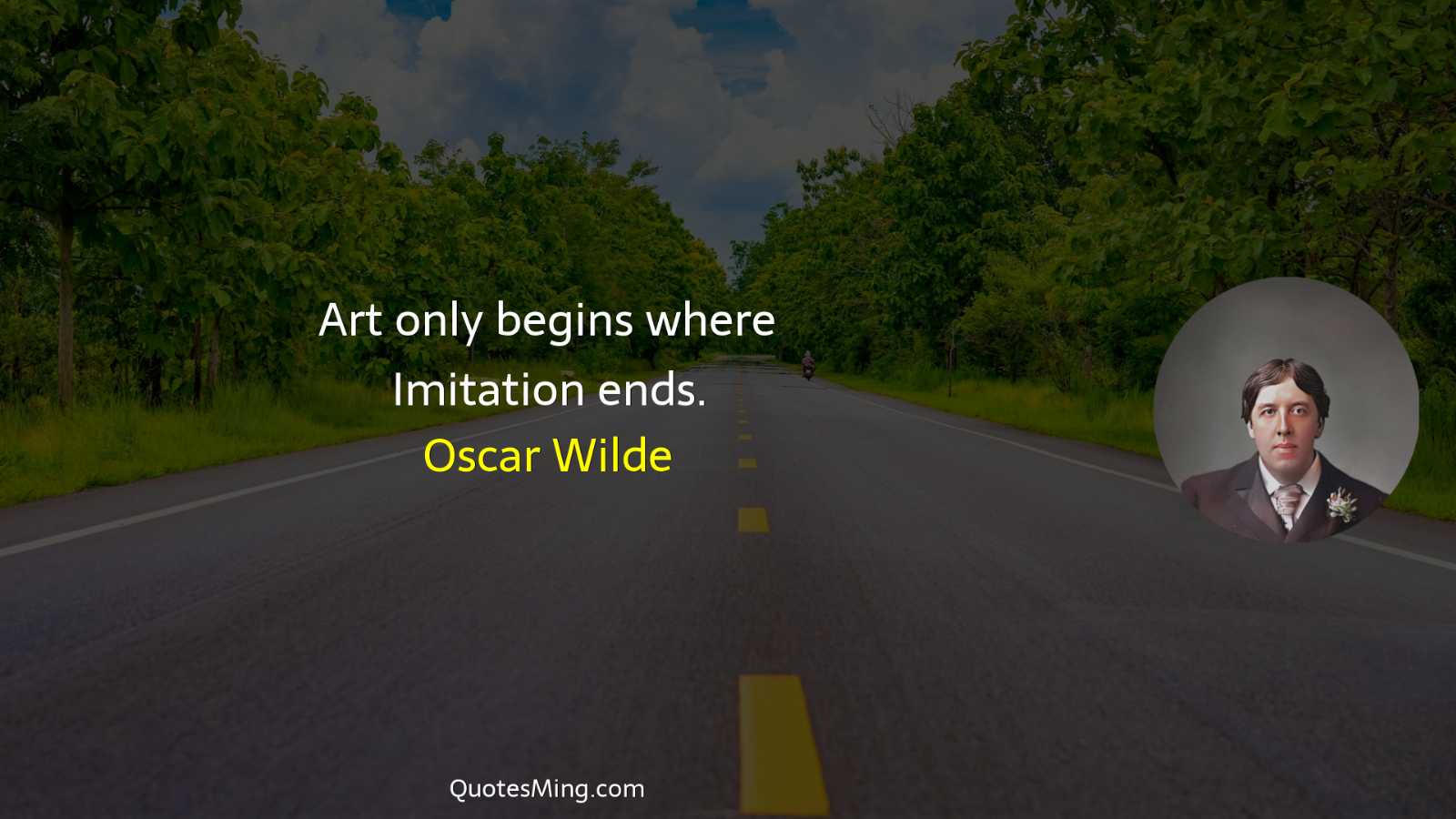 Art only begins where Imitation ends