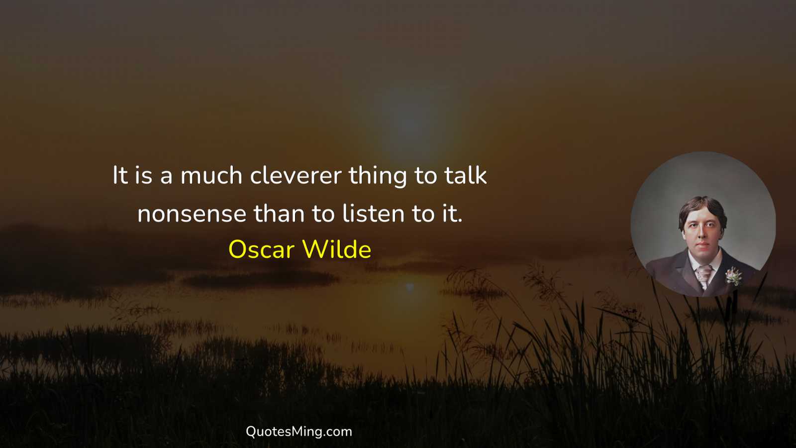 It is a much cleverer thing to talk nonsense than