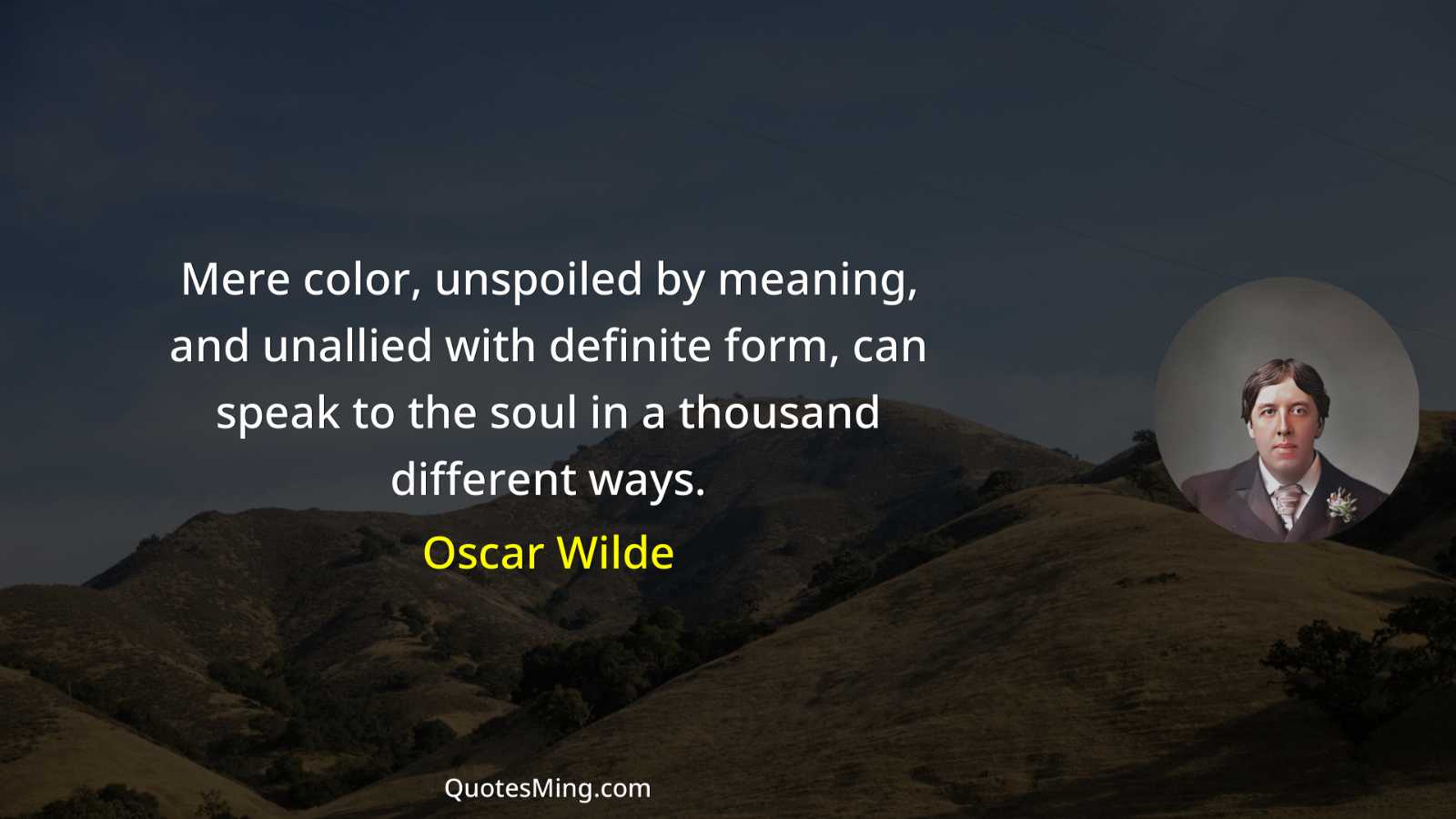 Mere color unspoiled by meaning and unallied with definite form