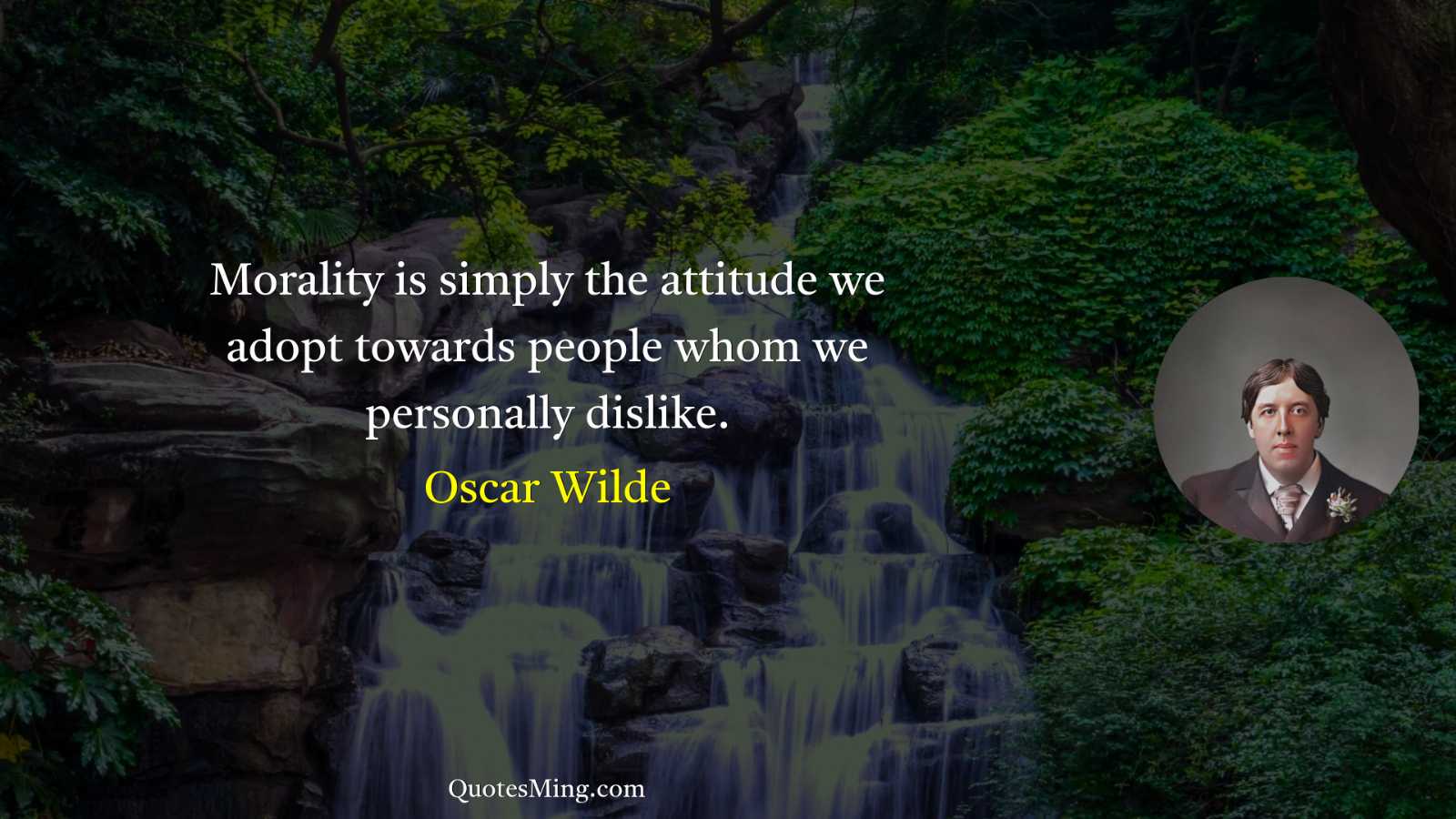 Morality is simply the attitude we adopt towards people whom