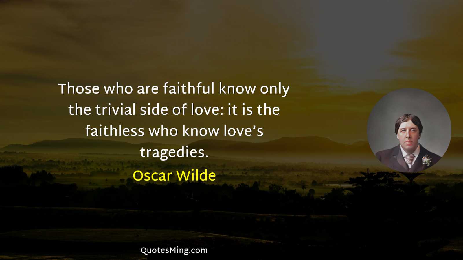 Those who are faithful know only the trivial side of