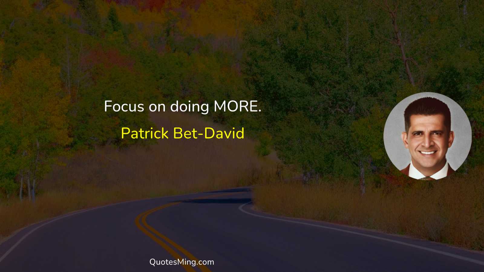 Focus on doing MORE