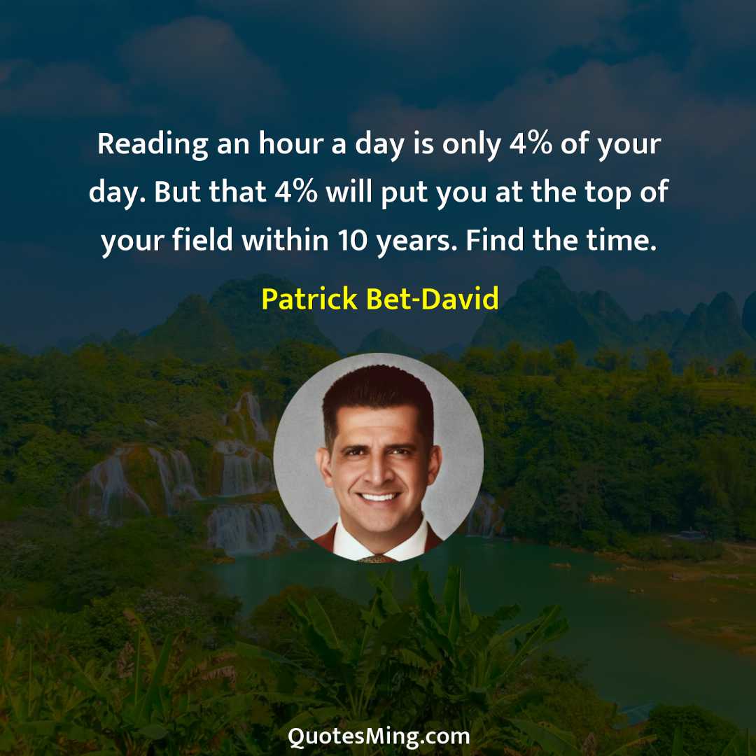 Reading an hour a day is only 4% of your