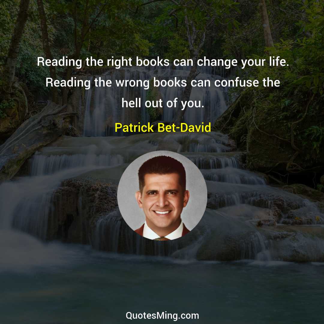 Reading the right books can change your life Reading the