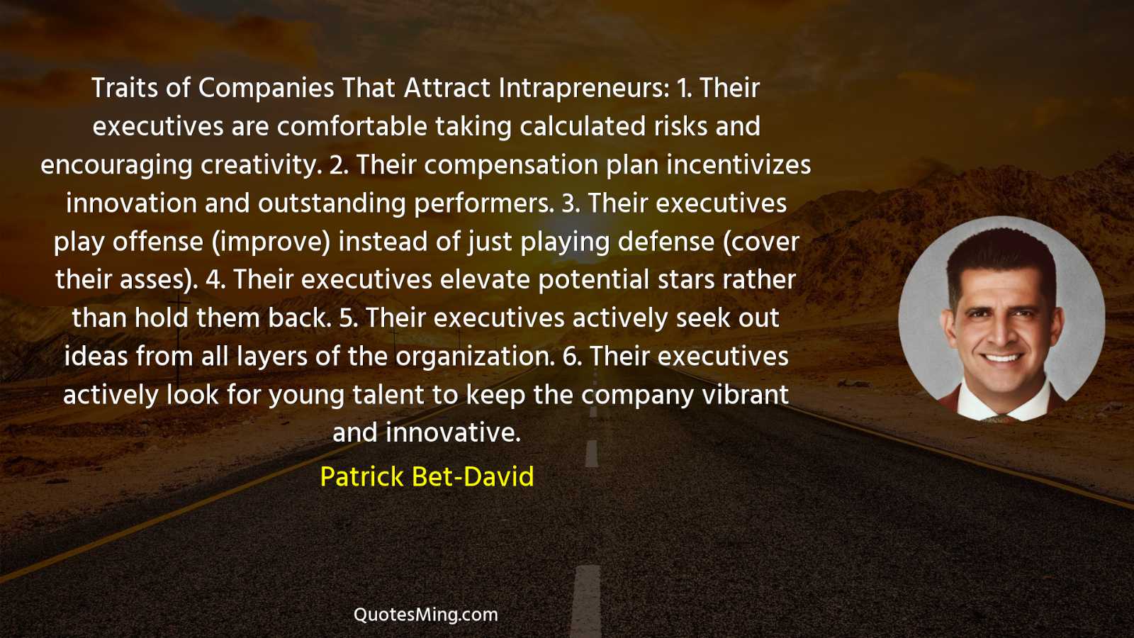 Traits of Companies That Attract Intrapreneurs: 1 Their executives are