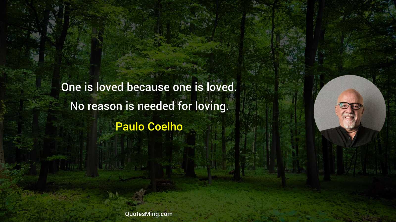 One is loved because one is loved No reason is