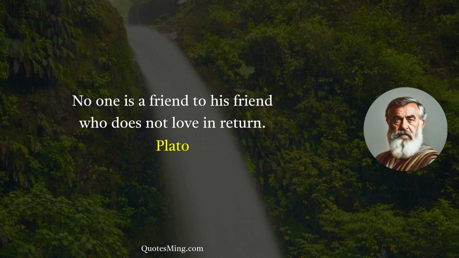 No one is a friend to his friend who does