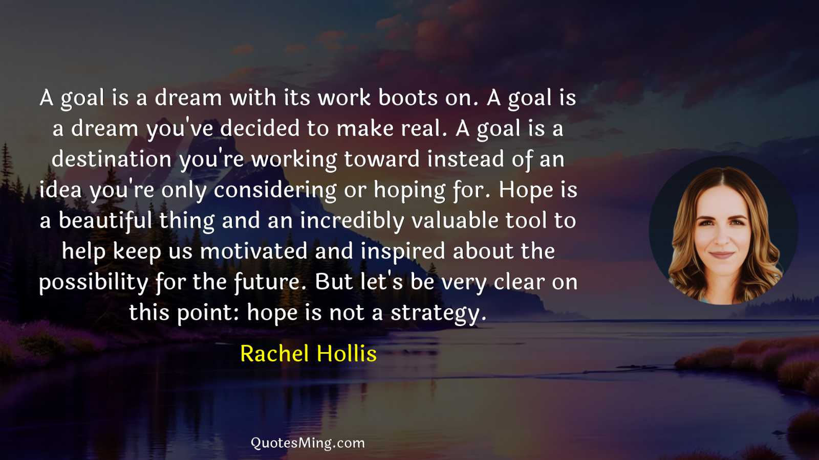 A goal is a dream with its work boots on