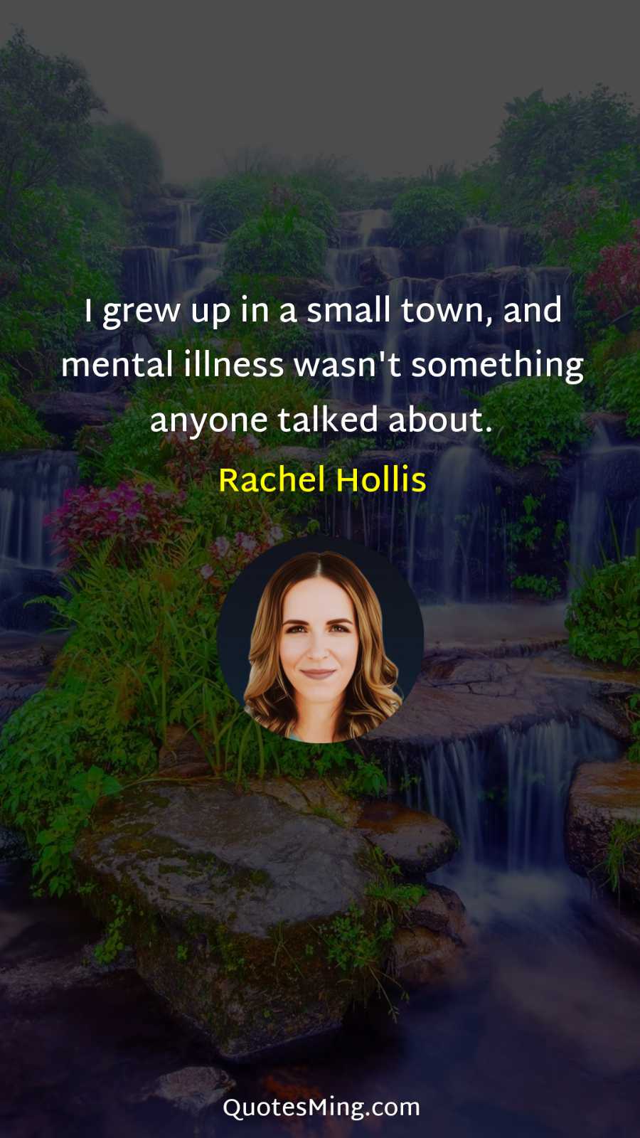 I grew up in a small town and mental illness