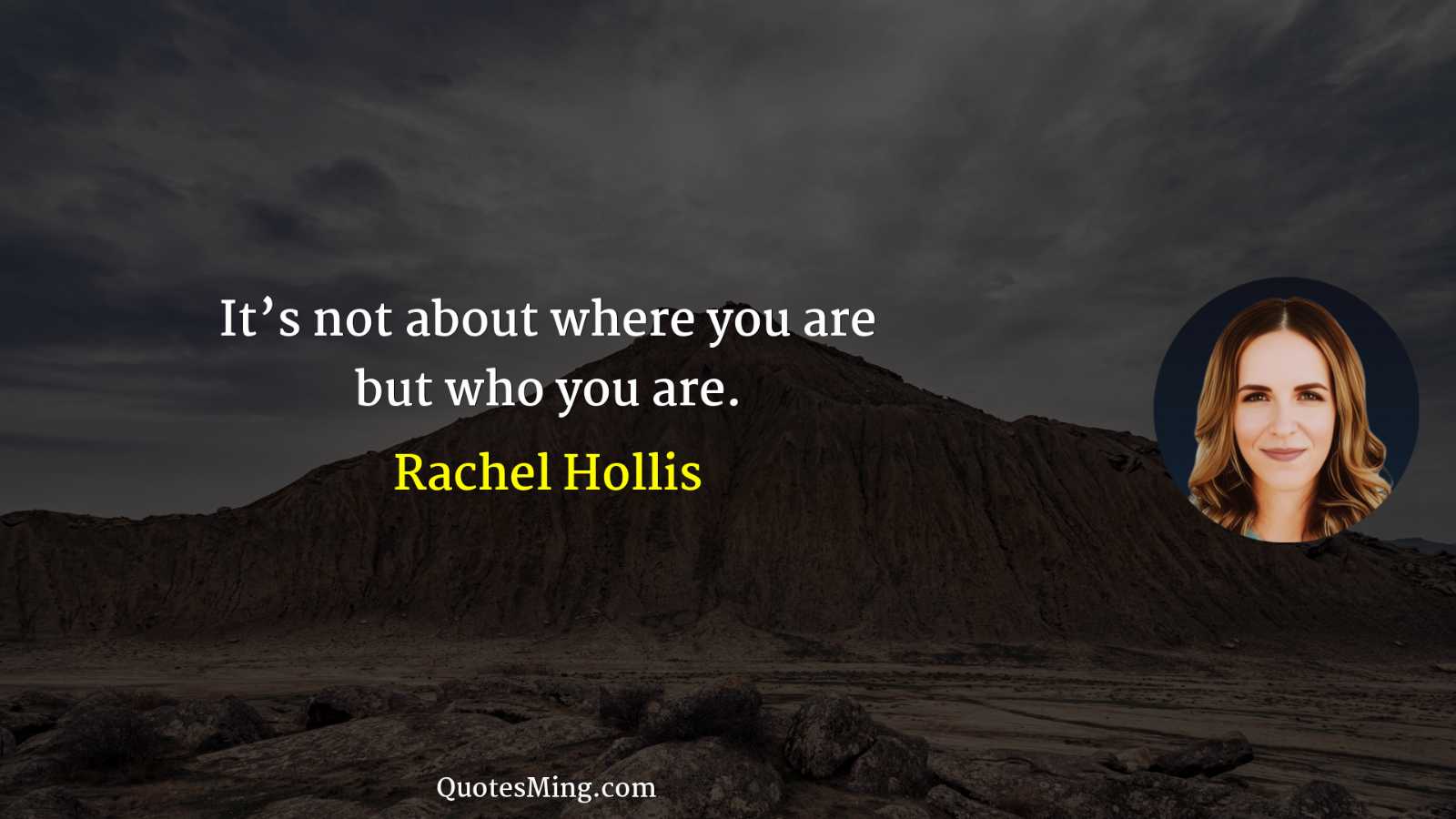 It’s not about where you are but who you are