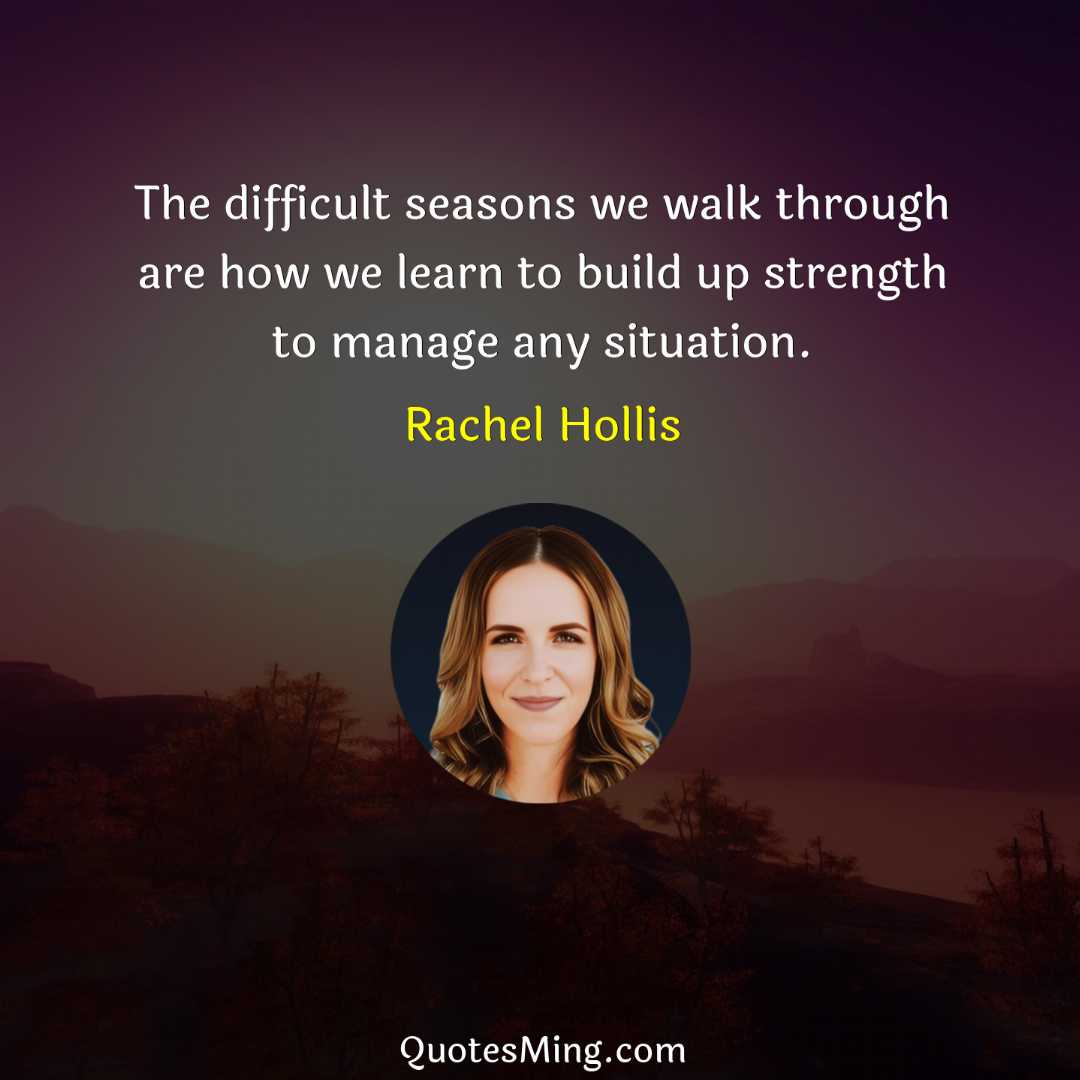 The difficult seasons we walk through are how we learn