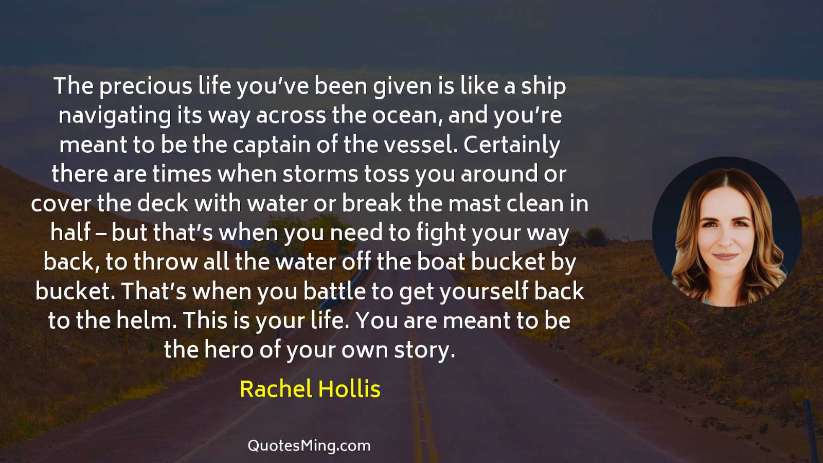 The precious life you’ve been given is like a ship