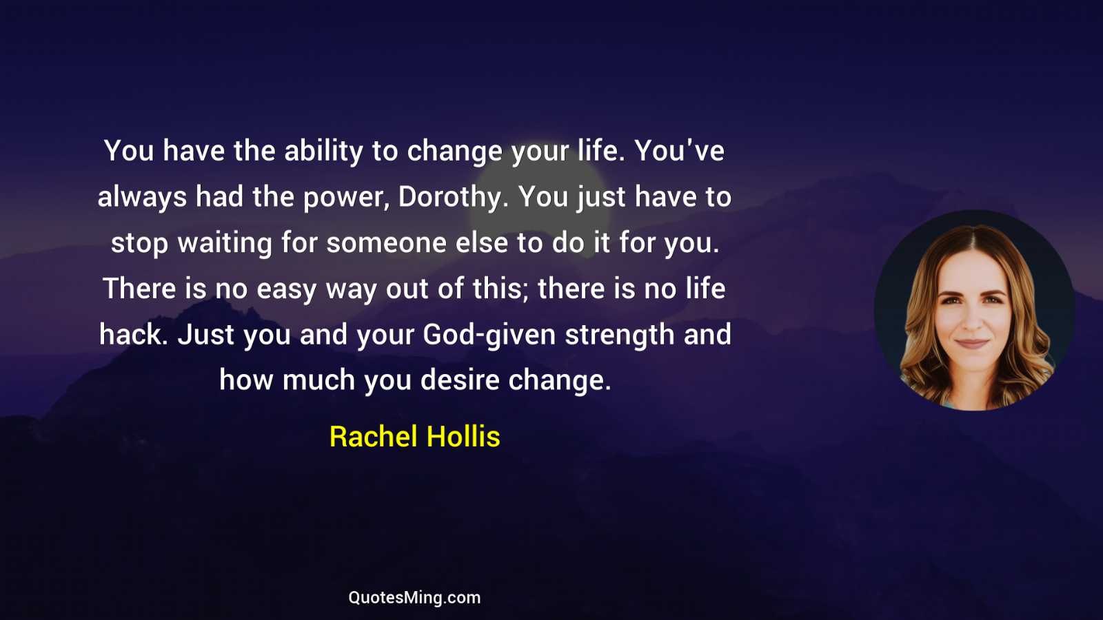 You have the ability to change your life You've always