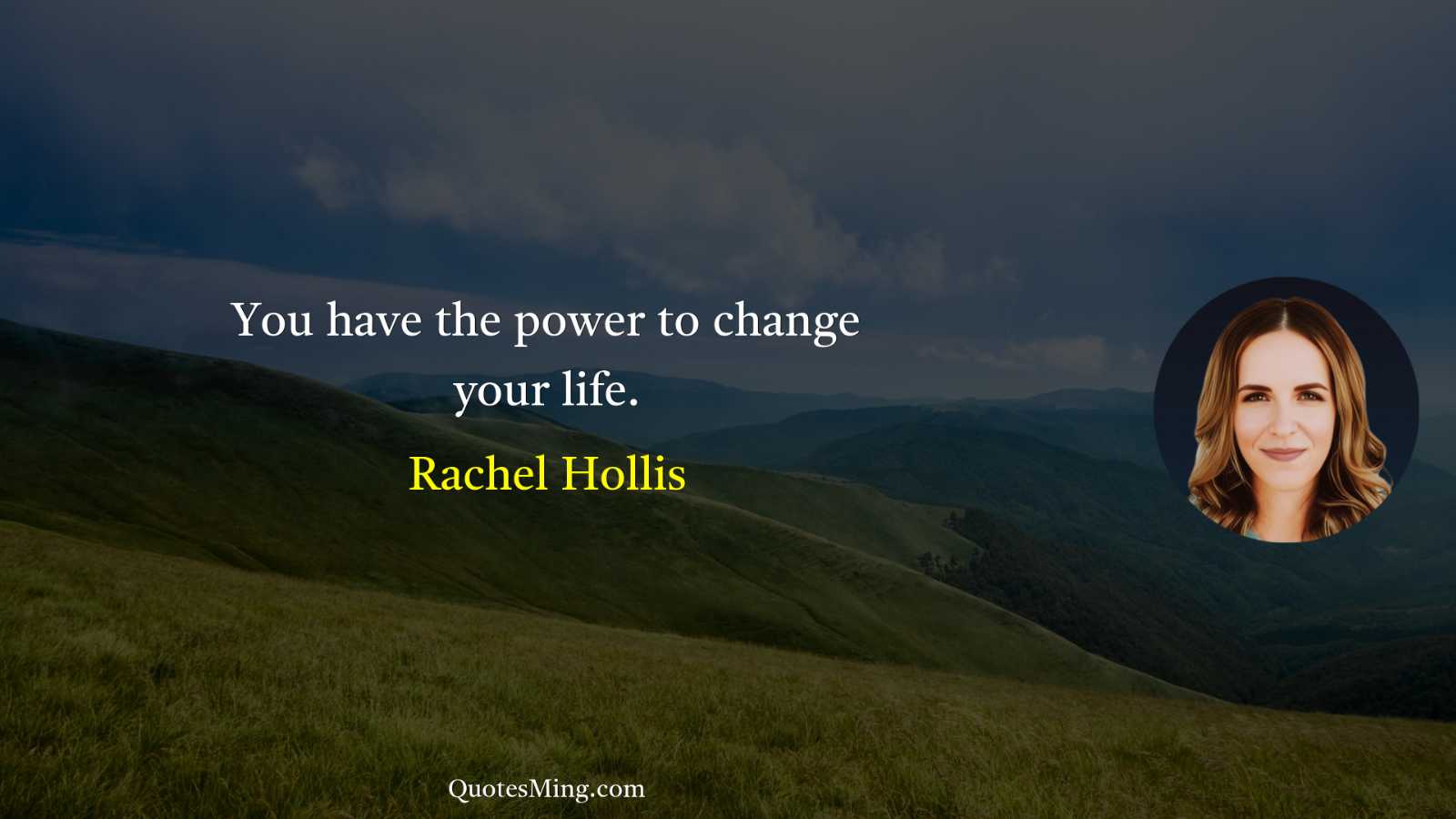 You have the power to change your life