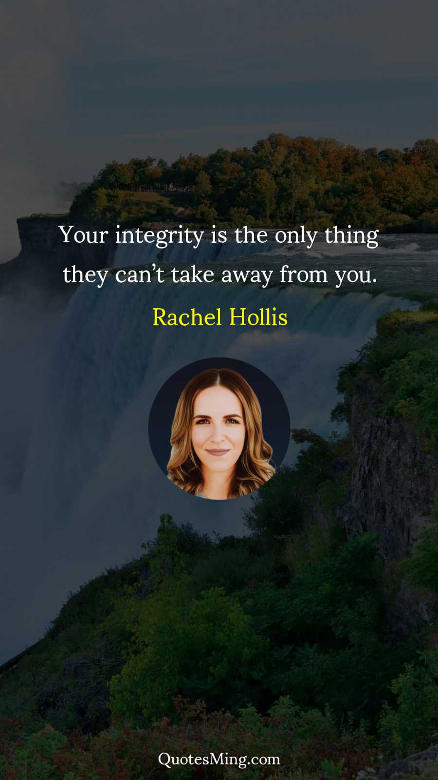 Your integrity is the only thing they can’t take away