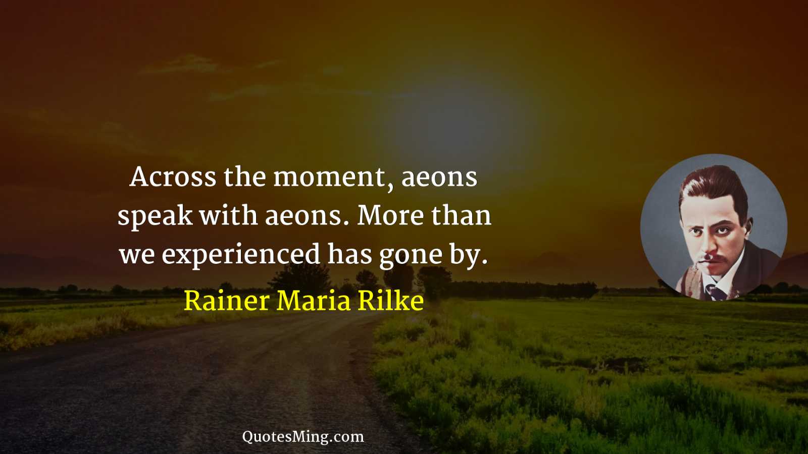 Across the moment aeons speak with aeons More than we