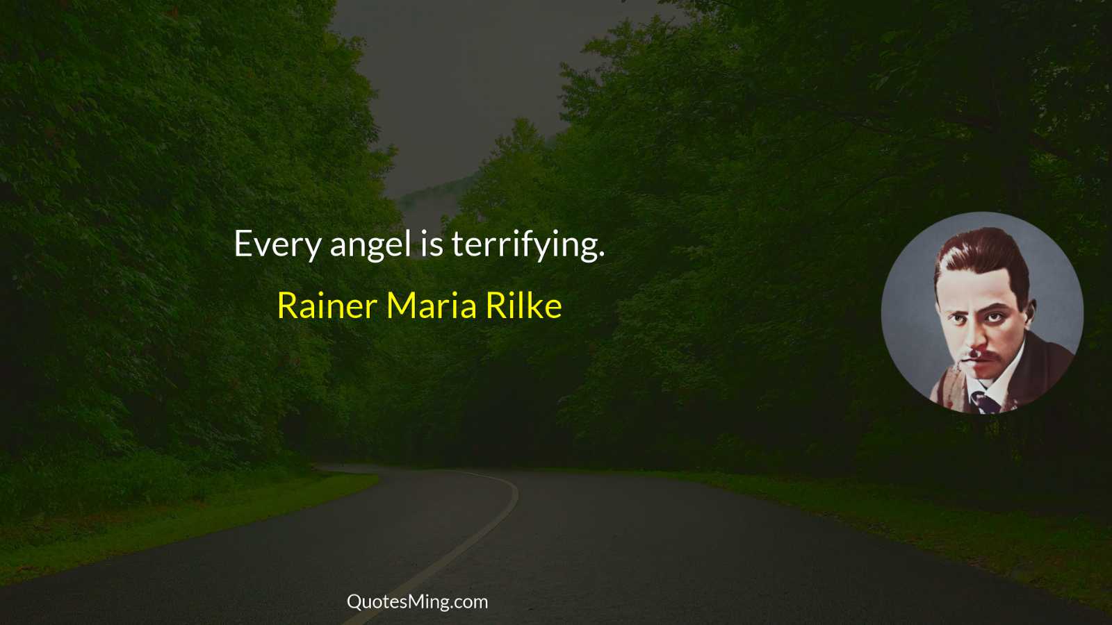 Every angel is terrifying