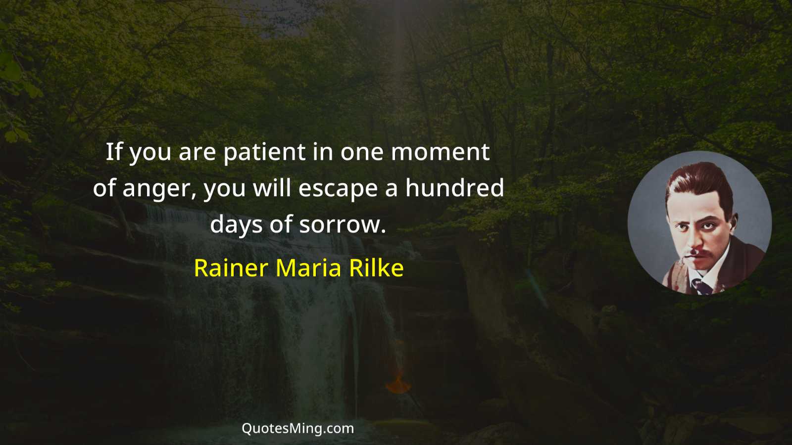 If you are patient in one moment of anger you