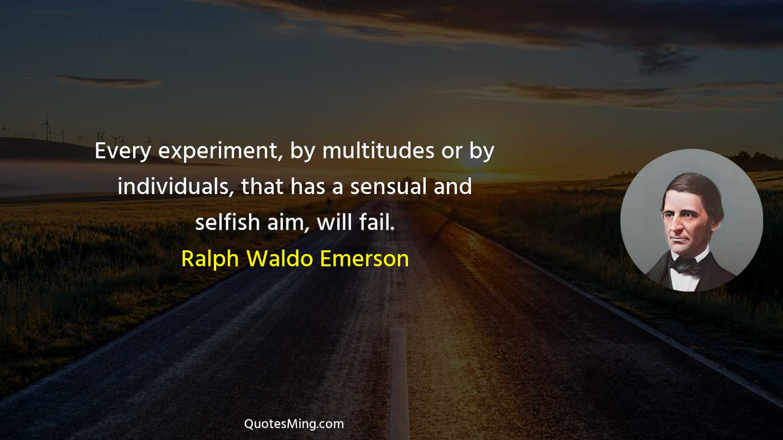 Every experiment by multitudes or by individuals that has a